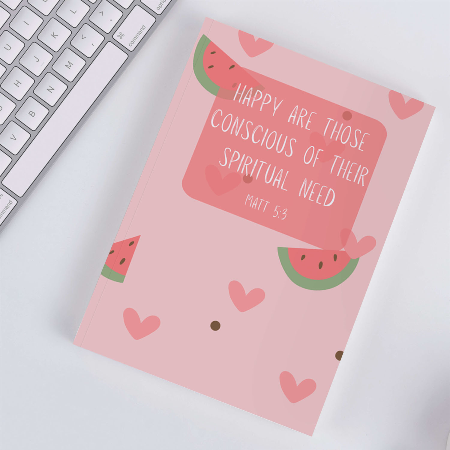 Happy Are Those Conscious of Their Spiritual Need, 2026, Pink Watermelon Notebook