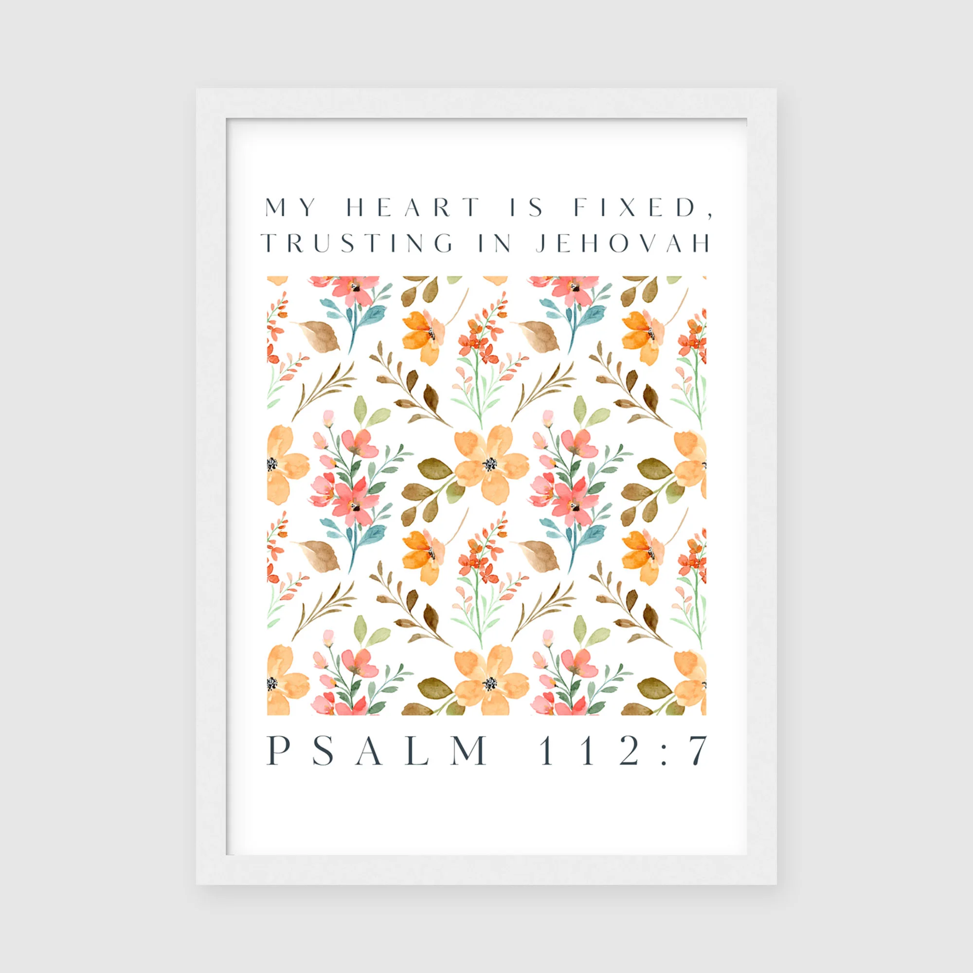 Floral Scripture Wall Art, Trusting in Jehovah, Psalm 112:7