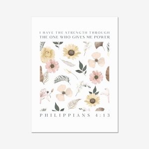 I have strenth through the one who gives me power, chrisitan print