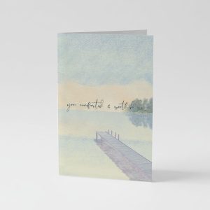 You comforted and soothed me christian card