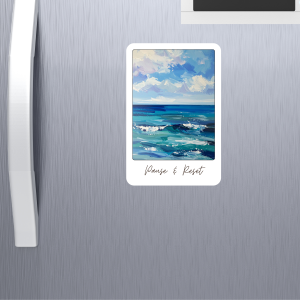 Pause & Reset – Ocean Waves 6x4" Magnet